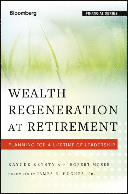 Robert Moser, Kaycee Krysty - Wealth Regeneration at Retirement, E-bok