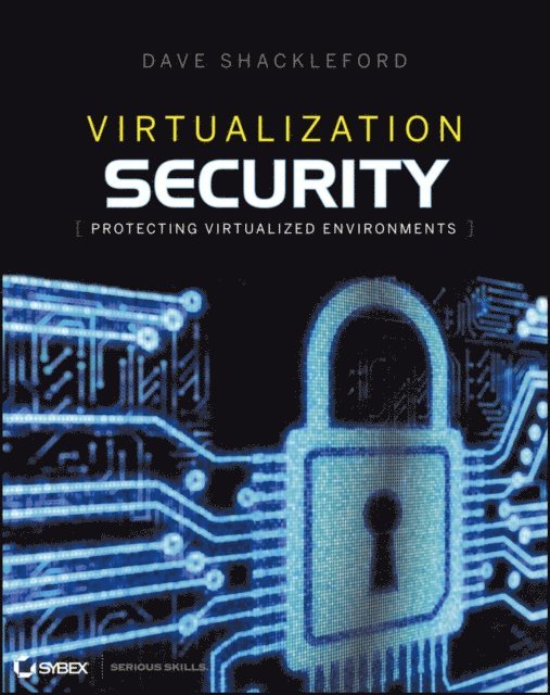 Dave Shackleford - Virtualization Security, E-bok