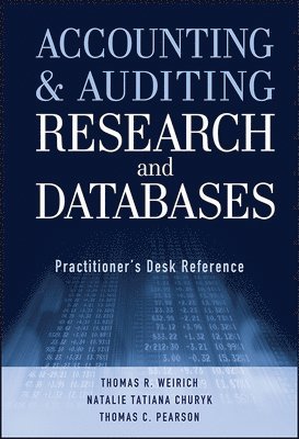 Thomas R. Weirich, Natalie Tatiana Churyk, Thomas C. Pearson - Accounting and Auditing Research and Databases, Inbunden