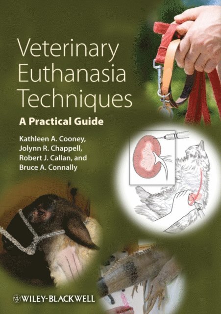 Bruce A. Connally, Robert J. Callan, Jolynn R. Chappell, Kathleen A. Cooney - Veterinary Euthanasia Techniques, E-bok