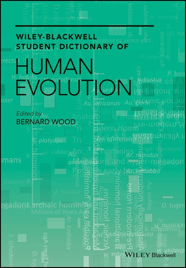B Wood - Dictionary of Human Evolution. Tillgänglighet: Tillfälligt slut
