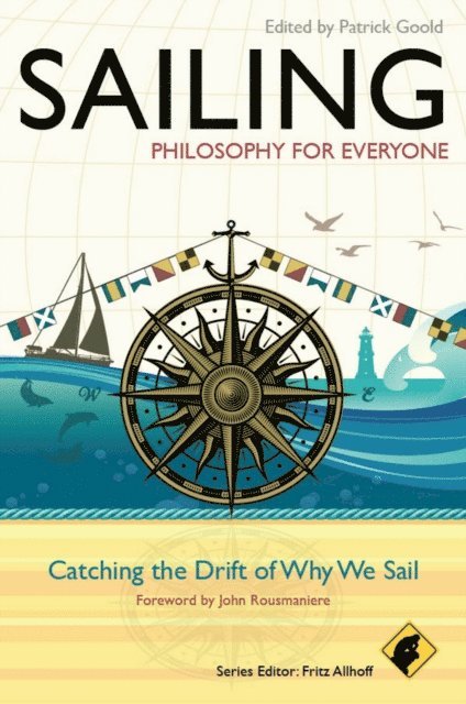 Patrick Goold - Sailing - Philosophy For Everyone, E-bok