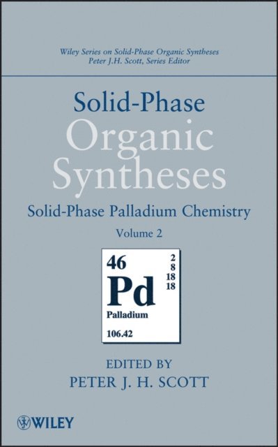 Peter J. H. Scott - Solid-Phase Organic Syntheses, Volume 2, E-bok