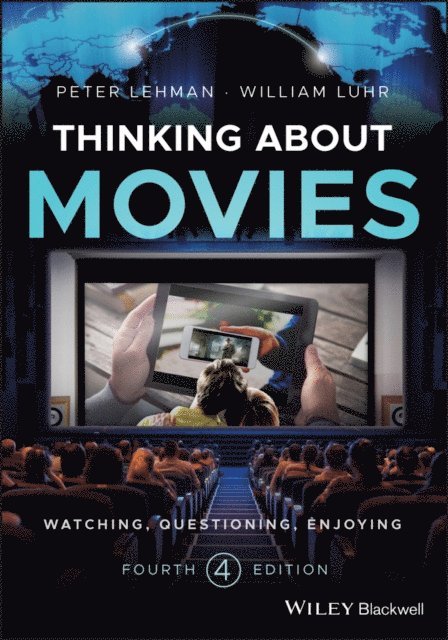 William Luhr, Peter Lehman - Thinking about Movies, E-bok