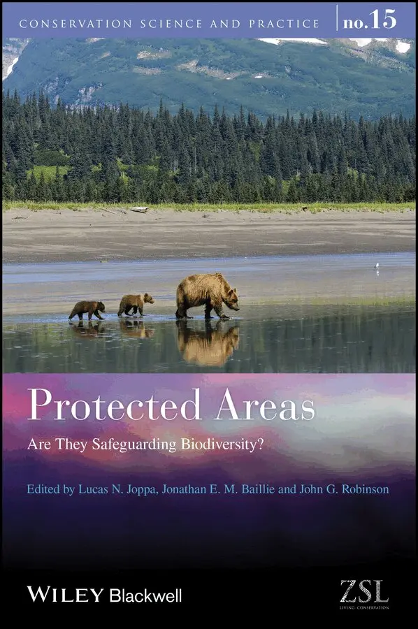 Lucas N. Joppa, Jonathan E. M. Bailie, John G. Robinson - Protected Areas – Are They Safeguarding Biodiversity. Tillgänglighet: Tillfälligt slut