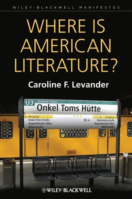 Caroline F. Levander - Where is American Literature?, E-bok