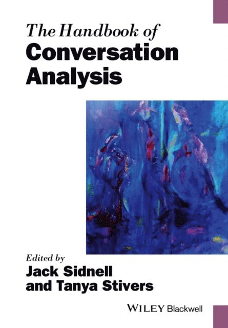 Tanya Stivers, Jack Sidnell - Handbook of Conversation Analysis, E-bok
