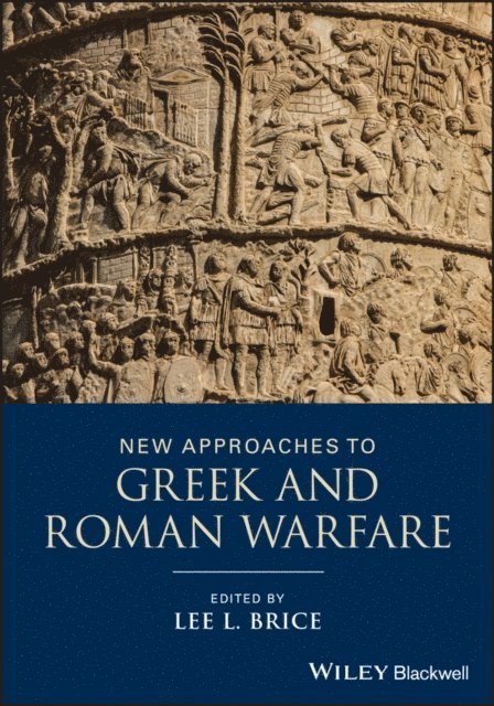 Lee L. Brice - New Approaches to Greek and Roman Warfare, E-bok