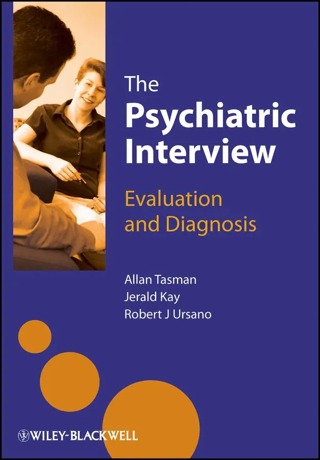 Allan Tasman, Jerald Kay, Robert Ursano - Psychiatric Interview – Evaluation and Diagnosis. Tillgänglighet: Tillfälligt slut