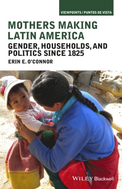 Erin E. O'Connor - Mothers Making Latin America, E-bok