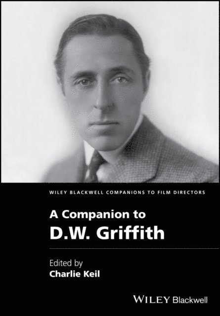 Charles Keil - Companion to D. W. Griffith, E-bok