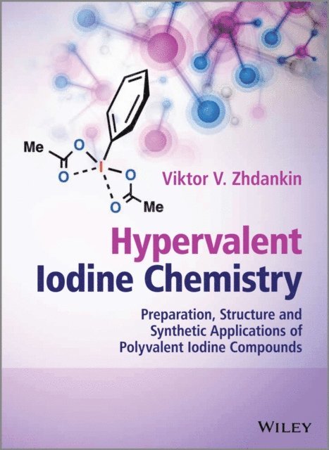 Viktor V. Zhdankin - Hypervalent Iodine Chemistry, E-bok