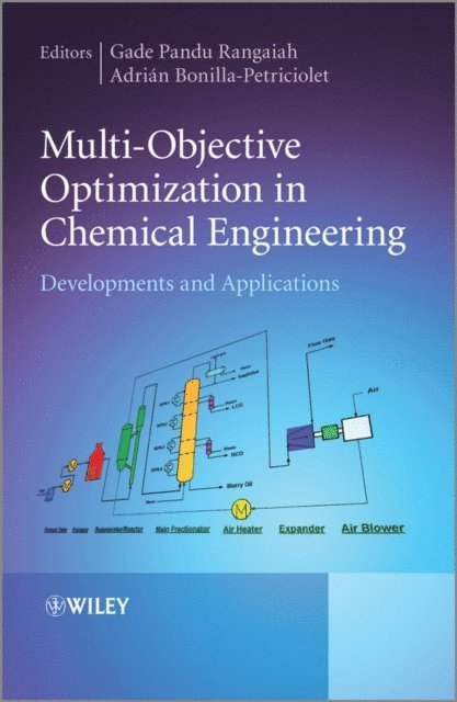 Adrian Bonilla-Petriciolet, Gade Pandu Rangaiah - Multi-Objective Optimization in Chemical Engineering, E-bok
