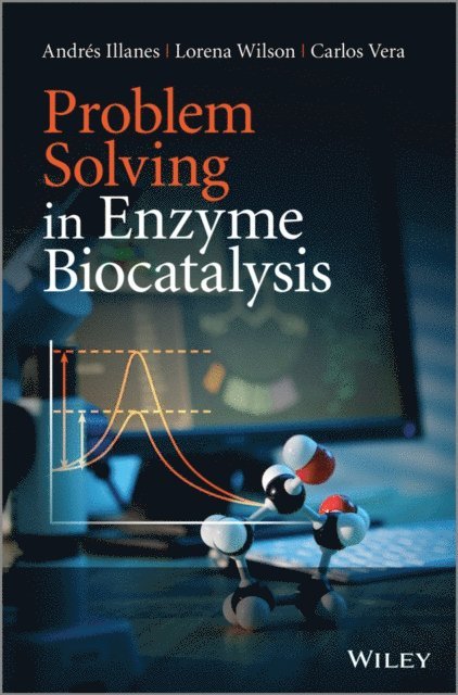 Carlos Vera, Lorena Wilson, Andr s Illanes - Problem Solving in Enzyme Biocatalysis, E-bok