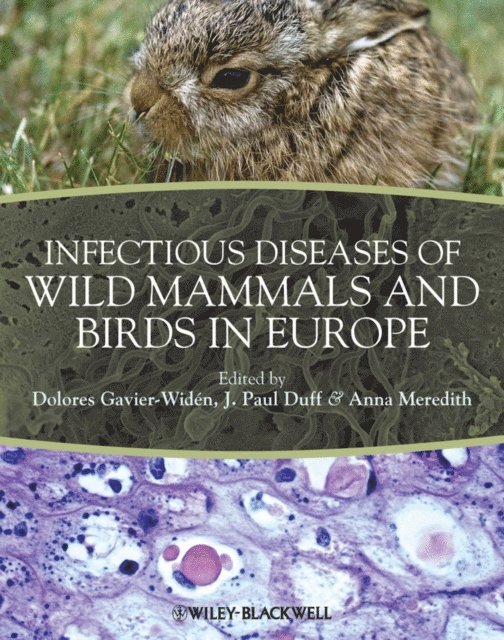 Anna Meredith, J. Paul Duff, Dolor s Gavier-Widen - Infectious Diseases of Wild Mammals and Birds in Europe, E-bok