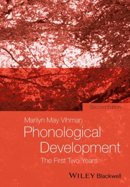 Marilyn May Vihman - Phonological Development, E-bok