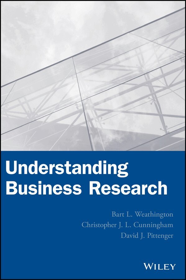 Bart L. Weathington, Christopher J. L. Cunningham, David J. Pittenger - Understanding Business Research. Tillgänglighet: Tillfälligt slut
