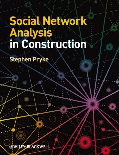 Stephen Pryke - Social Network Analysis in Construction, E-bok