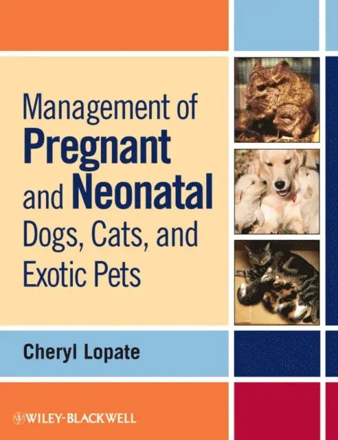 Cheryl Lopate - Management of Pregnant and Neonatal Dogs, Cats, and Exotic Pets, E-bok. Tillgänglighet: Lägg i varukorg