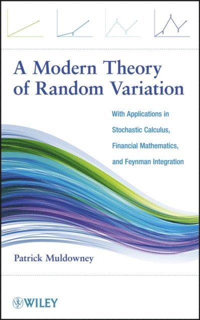 Patrick Muldowney - Modern Theory of Random Variation, E-bok