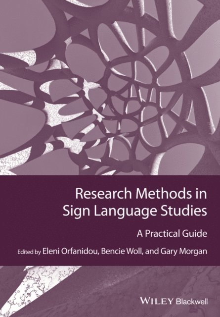 Gary Morgan, Bencie Woll, Eleni Orfanidou - Research Methods in Sign Language Studies, E-bok