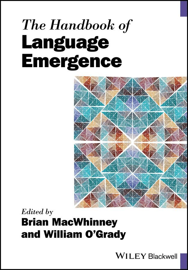 Brian MacWhinney, William O'Grady - Handbook of Language Emergence. Tillgänglighet: Tillfälligt slut