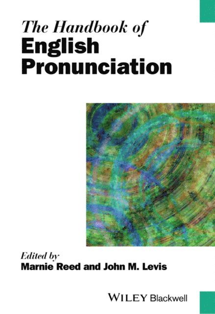 John M. Levis, Marnie Reed - Handbook of English Pronunciation, E-bok