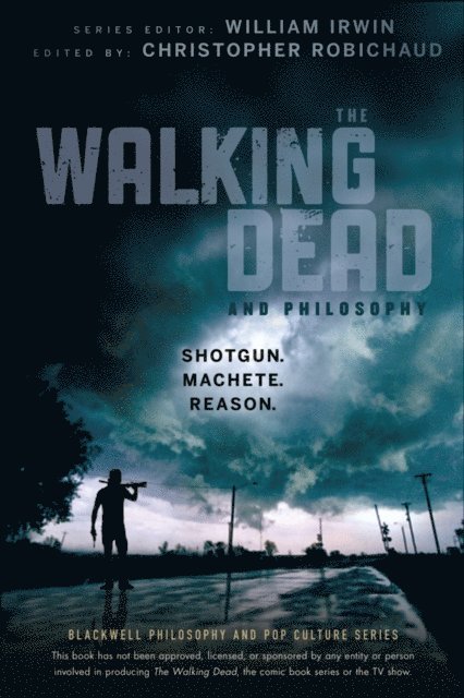 Christopher Robichaud - Walking Dead and Philosophy, E-bok