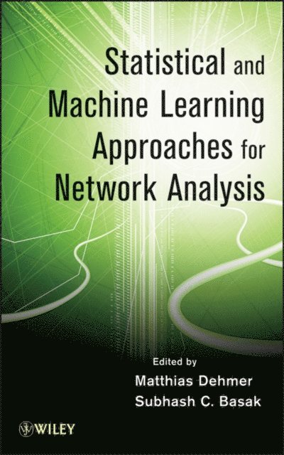 Subhash C. Basak, Matthias Dehmer - Statistical and Machine Learning Approaches for Network Analysis, E-bok