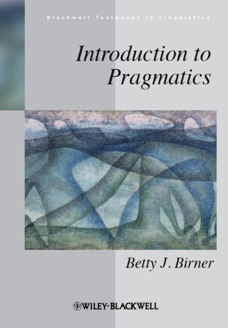 Betty J. Birner - Introduction to Pragmatics, E-bok
