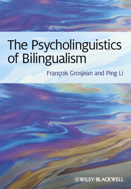 Ping Li, Fran ois Grosjean - Psycholinguistics of Bilingualism, E-bok