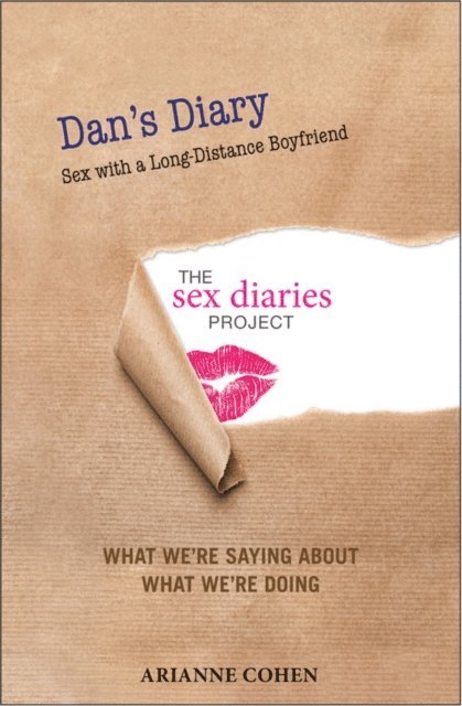 Arianne Cohen - Dan's Diary - Sex with a Long-Distance Boyfriend, E-bok. Tillgänglighet: Lägg i varukorg