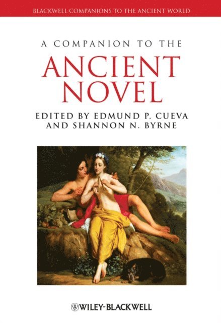Shannon N. Byrne, Edmund P. Cueva - Companion to the Ancient Novel, E-bok