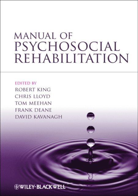 David Kavanagh, Frank Deane, Tom Meehan, Chris Lloyd, Robert King - Manual of Psychosocial Rehabilitation, E-bok