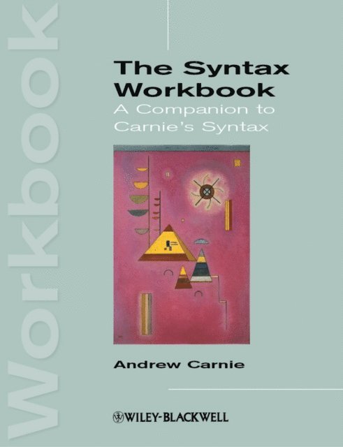 Andrew Carnie - Syntax Workbook, E-bok