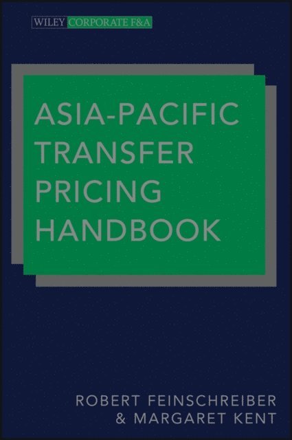 Margaret Kent, Robert Feinschreiber - Asia-Pacific Transfer Pricing Handbook, E-bok. Tillgänglighet: Lägg i varukorg