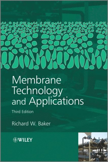 Richard W. Baker - Membrane Technology and Applications, E-bok