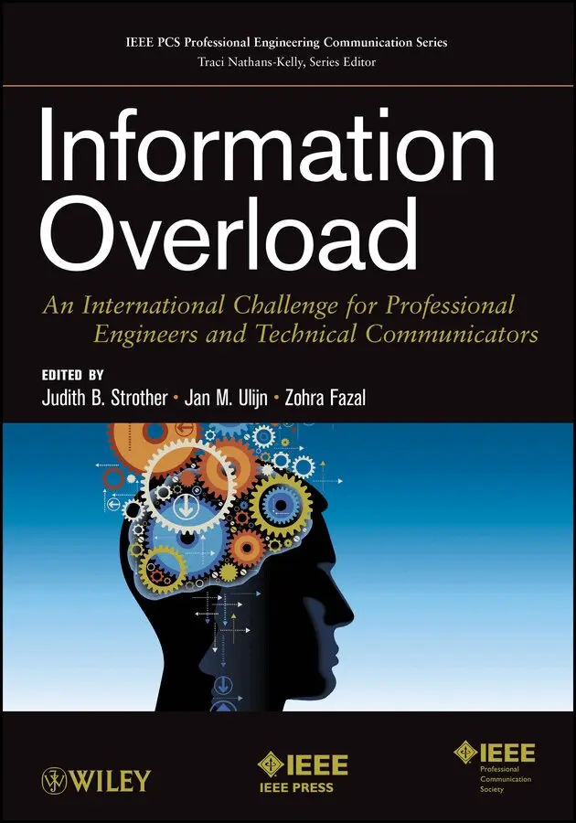 Judith B. Strother, Jan M. Ulijn, Zohra Fazal - Information Overload – An International Challenge for Professional Engineers and Technical Communicators. Tillgänglighet: Tillfälligt slut