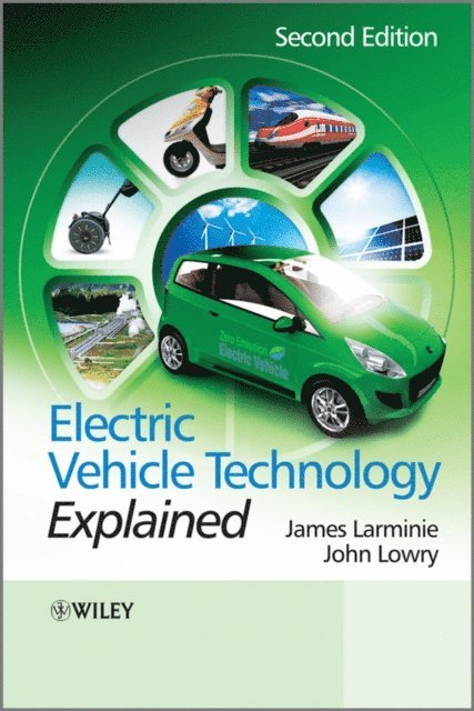 John Lowry, James Larminie - Electric Vehicle Technology Explained, E-bok