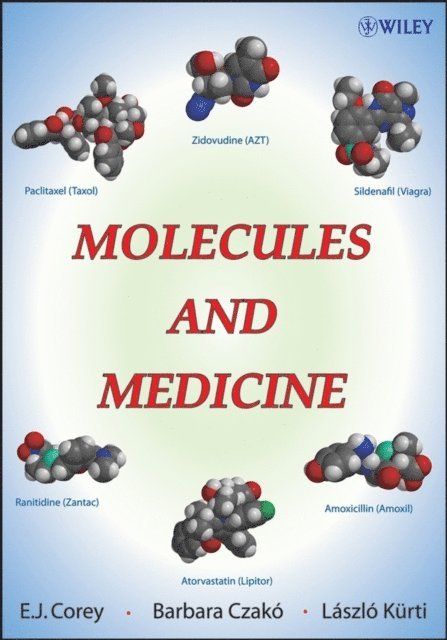 L szl  K rti, Barbara Czak, E. J. Corey - Molecules and Medicine, E-bok