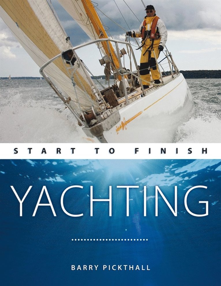Barry Pickthall - Yachting: Start to Finish, E-bok