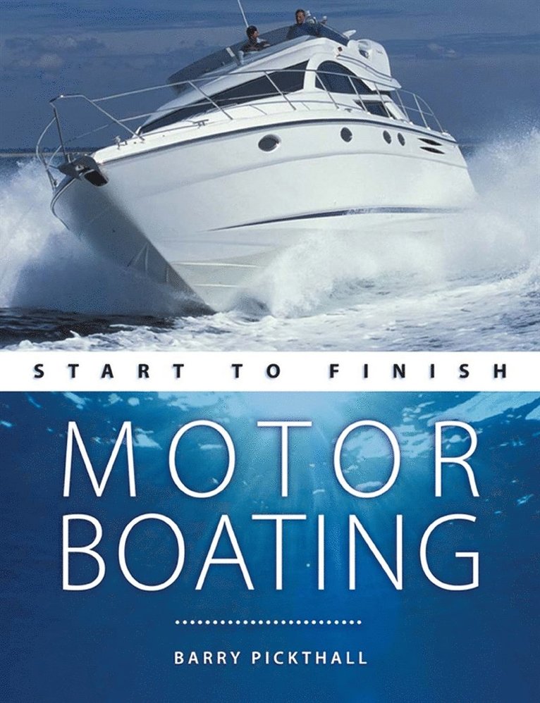 Barry Pickthall - Motorboating: Start to Finish, E-bok