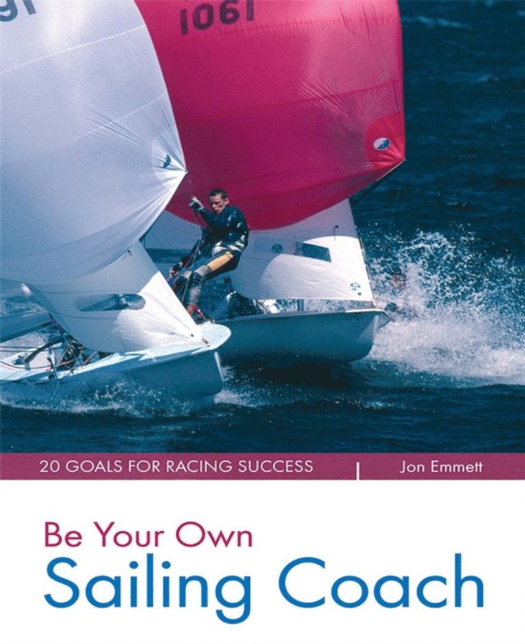 Jon Emmett - Be Your Own Sailing Coach, E-bok