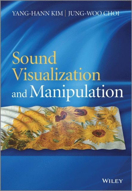 Jung-Woo Choi, Yang-Hann Kim - Sound Visualization and Manipulation, E-bok