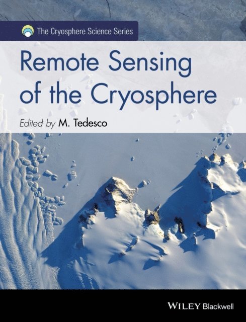 Marco Tedesco - Remote Sensing of the Cryosphere, E-bok