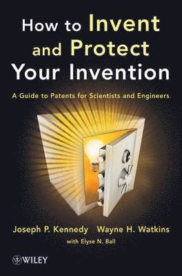 How to Invent and Protect Your Invention