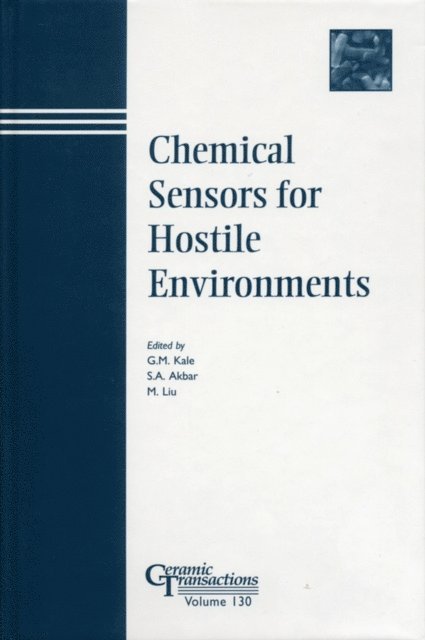 M. Liu, S. A. Akbar, Girish M. Kale - Chemical Sensors for Hostile Environments, E-bok