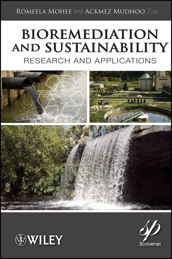 Romeela Mohee, Ackmez Mudhoo - Bioremediation and Sustainability: Research and Applications. Tillgänglighet: Tillfälligt slut