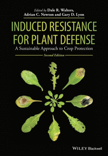 Gary D. Lyon, Adrian C. Newton, Dale R. Walters - Induced Resistance for Plant Defense, E-bok