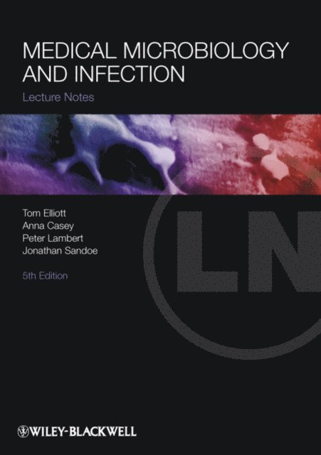 Jonathan Sandoe, Peter A. Lambert, Anna Casey, Tom Elliott - Medical Microbiology and Infection, E-bok